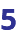 5